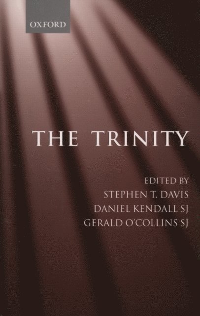 Gerald O'Collins SJ, Daniel Kendall SJ, Stephen T. Davis - Trinity, E-bok