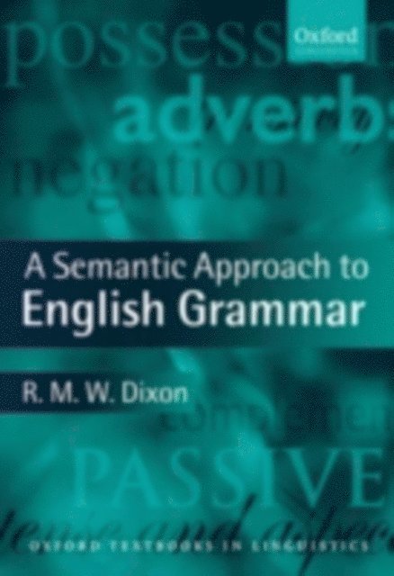 R. M. W. Dixon - Semantic Approach to English Grammar, E-bok