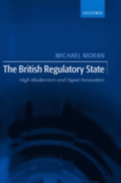 Michael Moran - British Regulatory State, E-bok