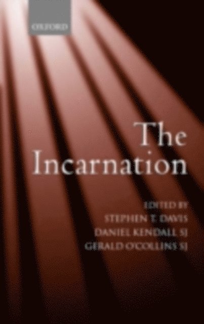 Gerald O'Collins SJ, Daniel Kendall SJ, Stephen T. Davis - Incarnation, E-bok