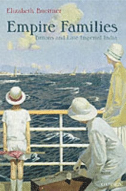 Elizabeth Buettner - Empire Families, E-bok