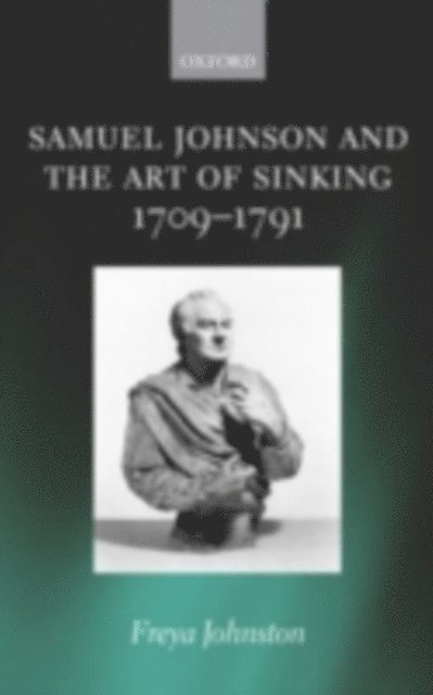 Freya Johnston - Samuel Johnson and the Art of Sinking 1709-1791, E-bok