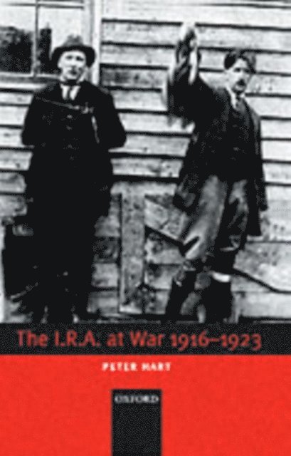 Peter Hart - I.R.A. at War 1916-1923, E-bok