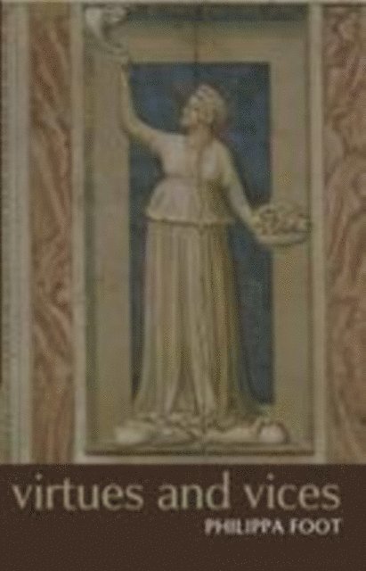 Philippa Foot - Virtues and Vices, E-bok