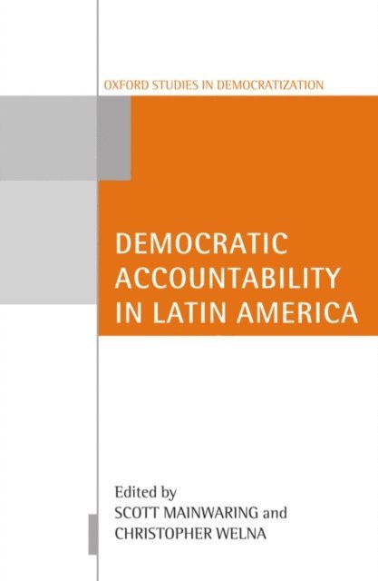 Christopher Welna, Scott Mainwaring - Democratic Accountability in Latin America, E-bok. Tillgänglighet: Lägg i varukorg