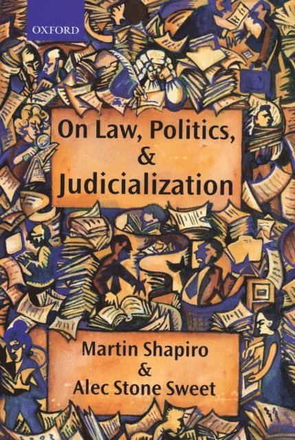 Alec Stone Sweet, Martin Shapiro - On Law, Politics, and Judicialization, E-bok
