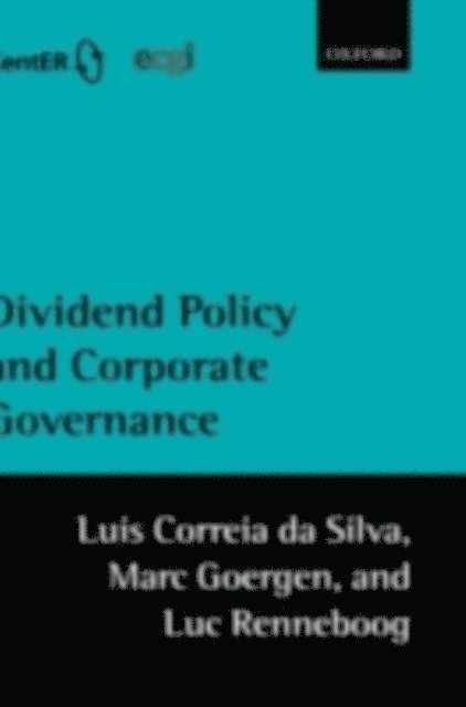 Luc Renneboog, Marc Goergen, Luis Correia da Silva - Dividend Policy and Corporate Governance, E-bok