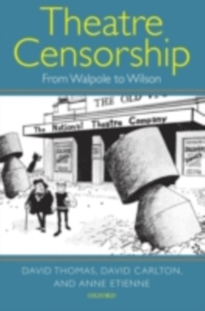 Anne Etienne, David Carlton, David Thomas - Theatre Censorship, E-bok