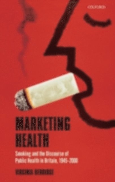 Virginia Berridge - Marketing Health, E-bok