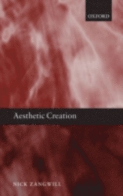 Nick Zangwill - Aesthetic Creation, E-bok