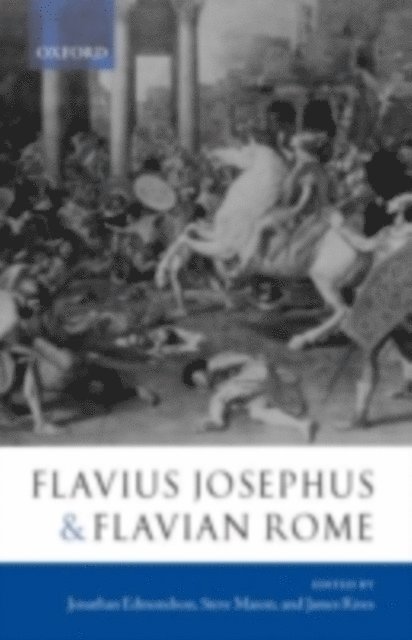 James Rives, Steve Mason, Jonathan Edmondson - Flavius Josephus and Flavian Rome, E-bok