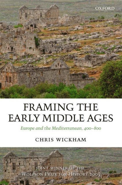Chris Wickham - Framing the Early Middle Ages, E-bok