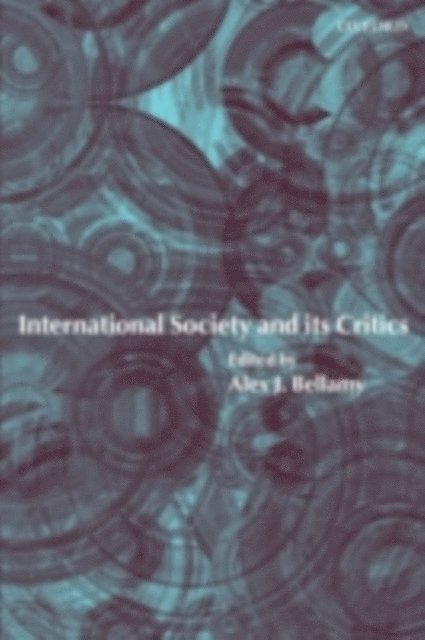 Alex J. Bellamy - International Society and its Critics, E-bok