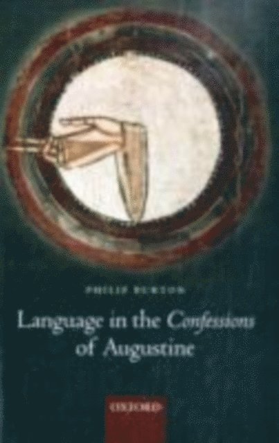 Philip Burton - Language in the Confessions of Augustine, E-bok