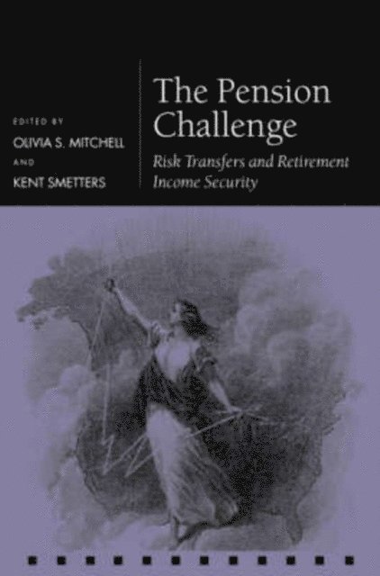Kent Smetters, Olivia S. Mitchell - Pension Challenge, E-bok
