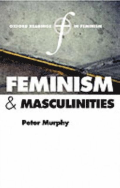 Peter F. Murphy - Feminism and Masculinities, E-bok