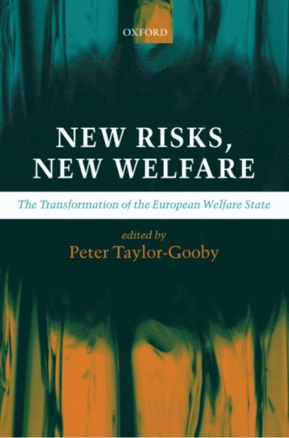Peter Taylor-Gooby - New Risks, New Welfare, E-bok