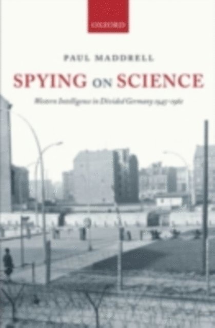 Paul Maddrell - Spying on Science, E-bok