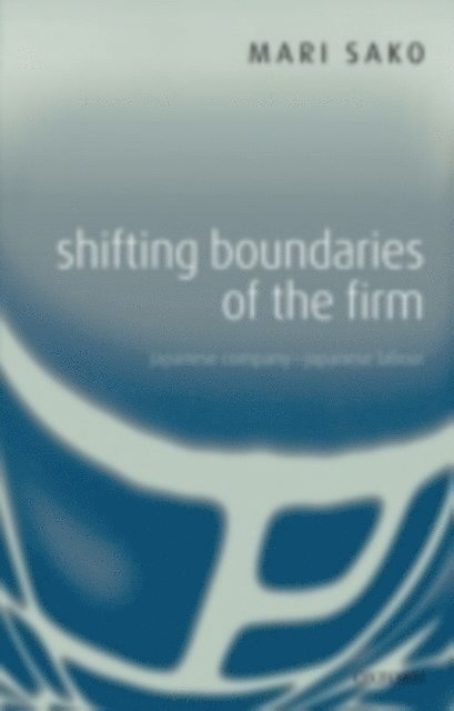 Mari Sako - Shifting Boundaries of the Firm, E-bok