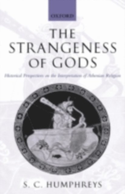 S. C. Humphreys - Strangeness of Gods, E-bok