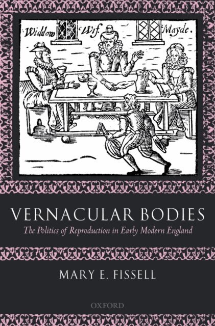 Mary E. Fissell - Vernacular Bodies, E-bok