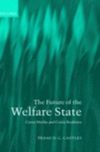 Francis G. Castles - Future of the Welfare State, E-bok