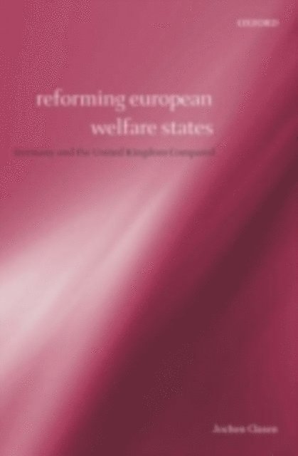 Jochen Clasen - Reforming European Welfare States, E-bok