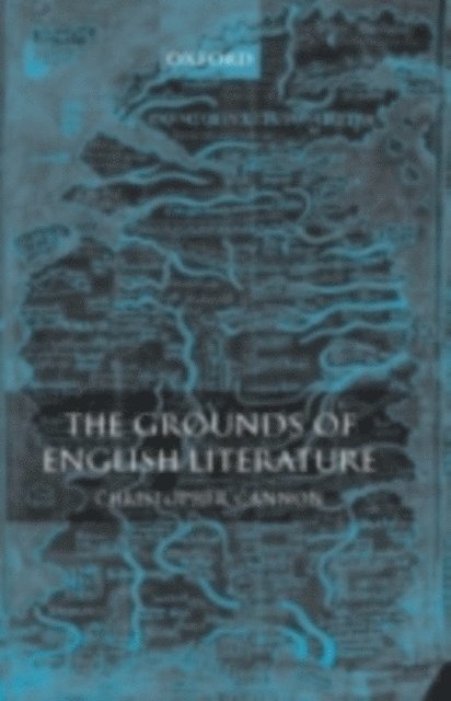 Christopher Cannon - Grounds of English Literature, E-bok