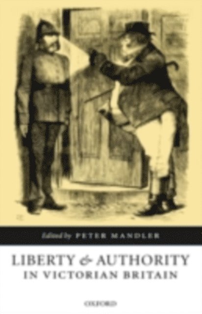 Peter Mandler - Liberty and Authority in Victorian Britain, E-bok