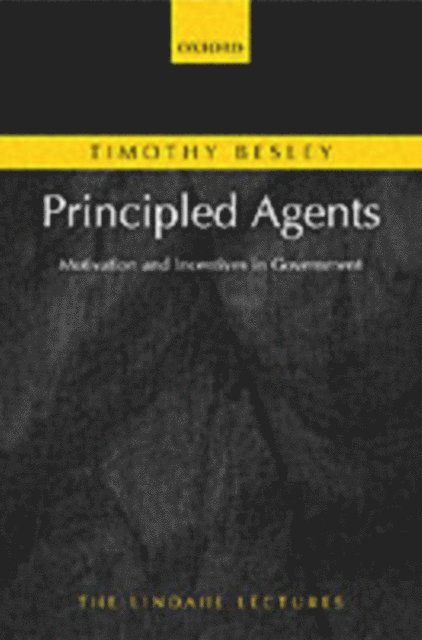 Timothy Besley - Principled Agents?, E-bok