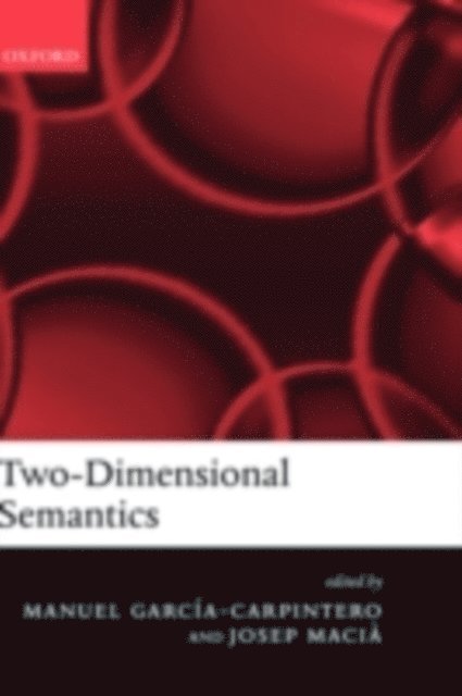 Josep MaciA, Manuel Garcia-Carpintero - Two-Dimensional Semantics, E-bok