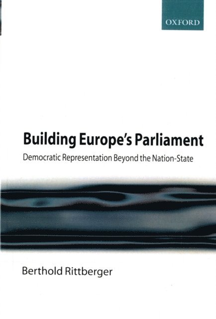 Berthold Rittberger - Building Europe's Parliament, E-bok