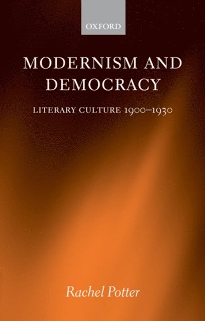 Rachel Potter - Modernism and Democracy, E-bok