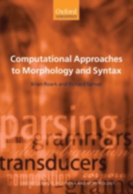 Richard Sproat, Brian Roark - Computational Approaches to Morphology and Syntax, E-bok
