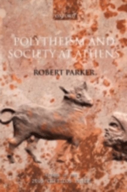 Robert Parker - Polytheism and Society at Athens, E-bok