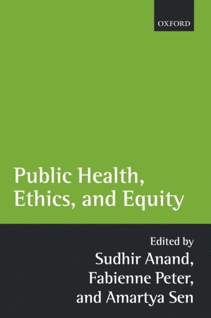 Amartya Sen, Fabienne Peter, Sudhir Anand - Public Health, Ethics, and Equity, E-bok