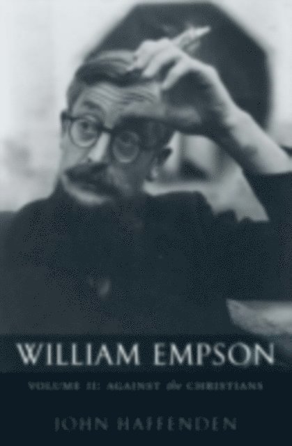 John Haffenden - William Empson, Volume II, E-bok