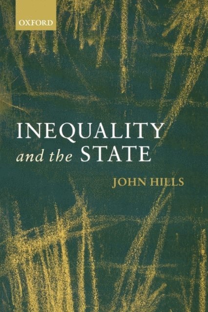 John Hills - Inequality and the State, E-bok