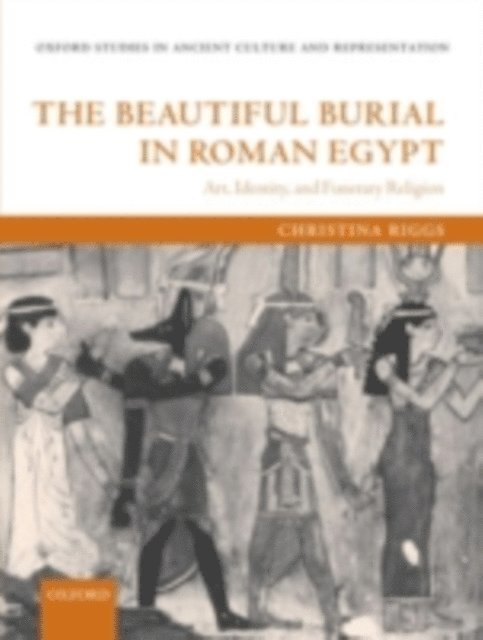 Christina Riggs - Beautiful Burial in Roman Egypt, E-bok