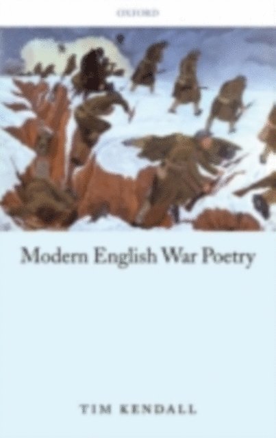 Tim Kendall - Modern English War Poetry, E-bok