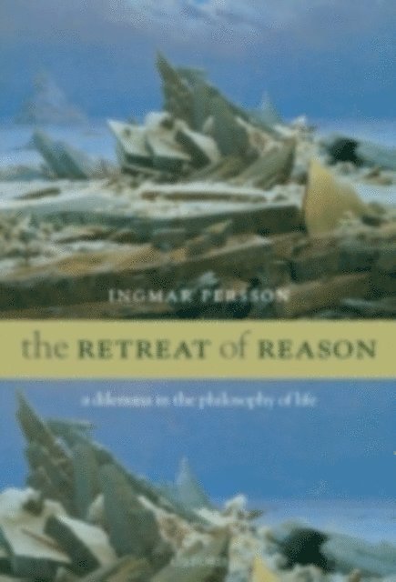 Ingmar Persson - Retreat of Reason, E-bok