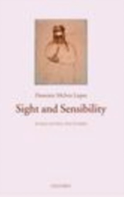 Dominic McIver Lopes - Sight and Sensibility, E-bok