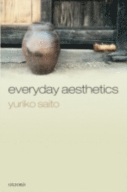 Yuriko Saito - Everyday Aesthetics, E-bok