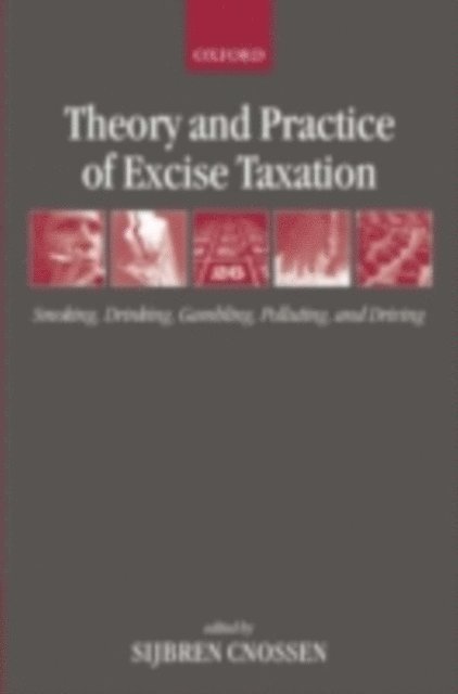 Sijbren Cnossen - Theory and Practice of Excise Taxation, E-bok