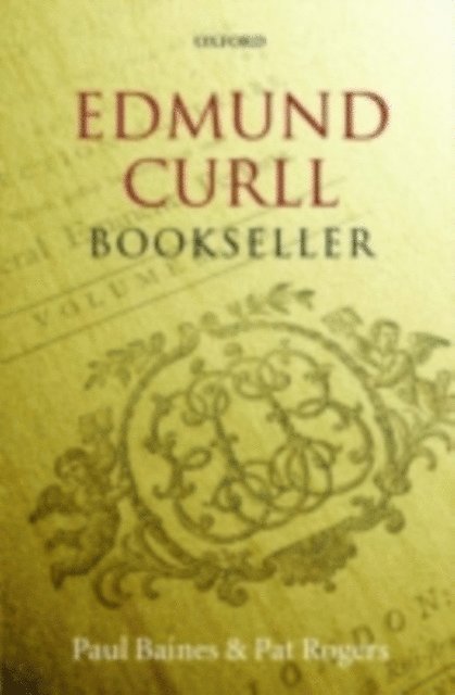 Pat Rogers, Paul Baines - Edmund Curll, Bookseller, E-bok