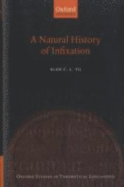 Alan C. L. Yu - Natural History of Infixation, E-bok
