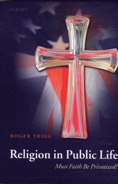 Roger Trigg - Religion in Public Life, E-bok
