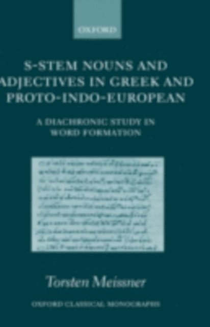 Torsten Meissner - S-Stem Nouns and Adjectives in Greek and Proto-Indo-European, E-bok