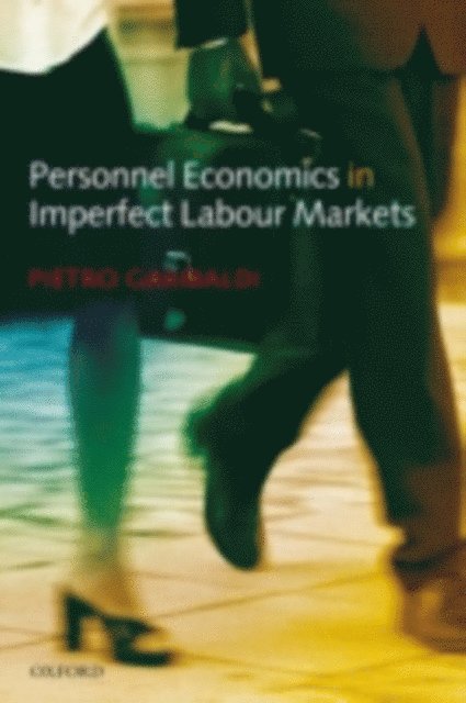 Pietro Garibaldi - Personnel Economics in Imperfect Labour Markets, E-bok