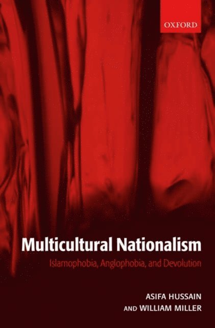 William L. Miller, Asifa M. Hussain - Multicultural Nationalism, E-bok